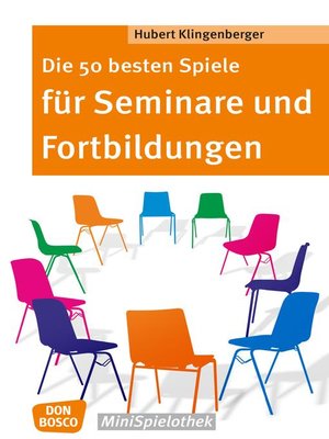 cover image of Die 50 besten Spiele für Seminare und Fortbildungen--eBook